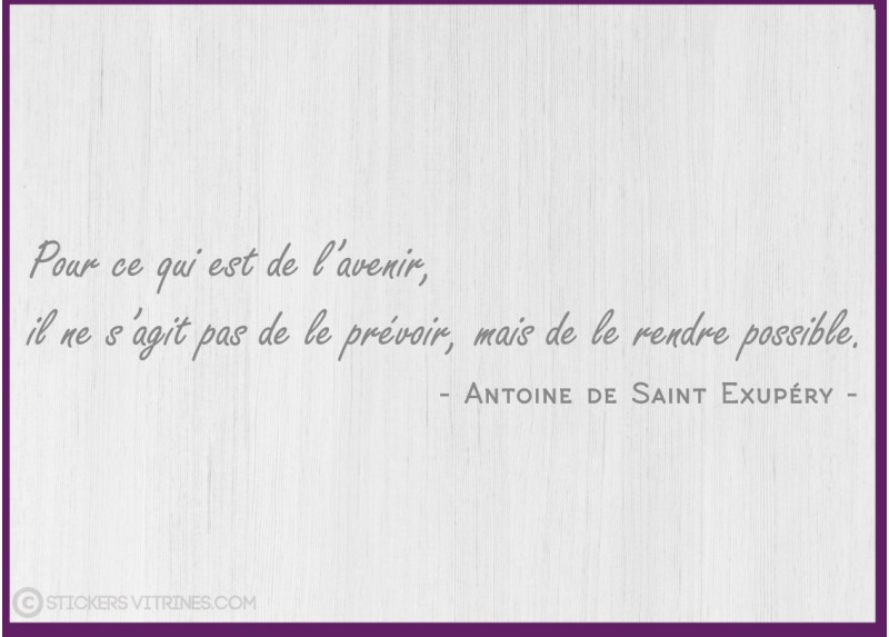 Vitrophanie De Mur De Bureau D Agence Citation Avenir Saint Exupery